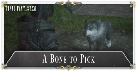 FF16 - A Bone to Pick