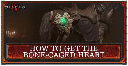 Diablo 4 - How to Get the Bone-Caged Heart