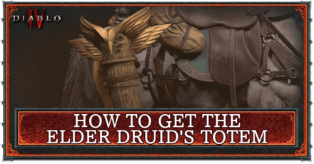 Diablo 4 - How to Get the Elder Druid