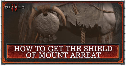 Diablo 4 - How to Get the Shield of Mount Arreat