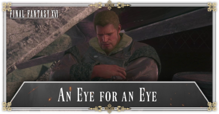 FF16 - Any Eye for an Eye