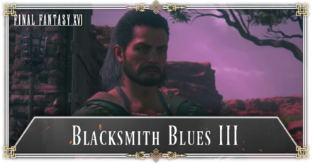 FF16 - Blacksmith Blues III