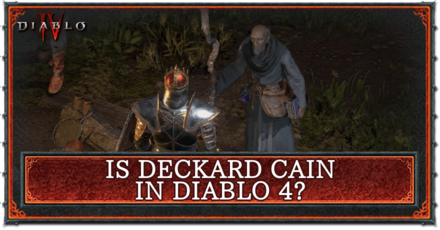 Diablo 4 - Is Deckard Cain in Diablo 4