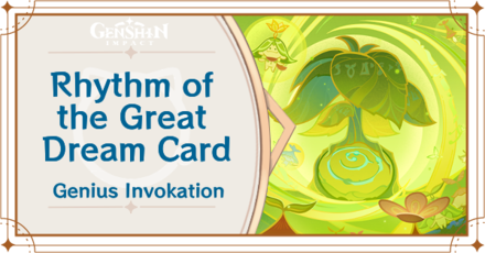 Genshin Impact - Rhythm of the Great Dream Card Guide