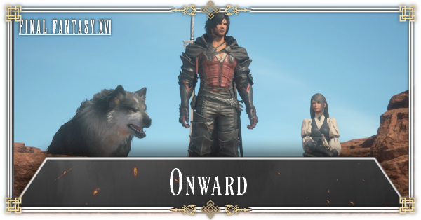 FF16 - Onward Walkthrough