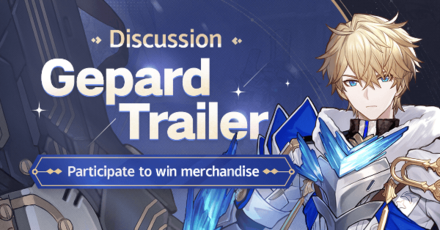 Honkai Star Rail - Gepard Trailer Discussion Event