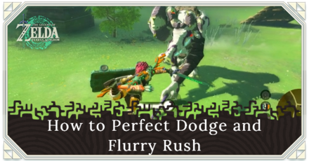 Tears of the Kingdom TOTK - How to Perfect Dodge and Flurry Rush