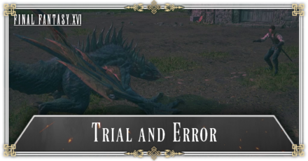FF16 - Trial and Error