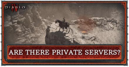 Diablo 4 - Are There Private Servers