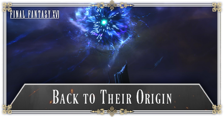 FF16 - Back to Their Origin Walkthrough