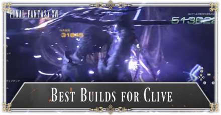 FF16 - Best Builds for Clive