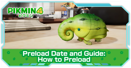 Pikmin 4 - Preload Date and Guide How to Preload