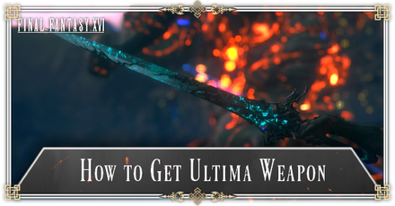 Final Fantasy XVI (FF16) - How to Get Ultima Weapon
