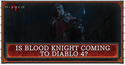 Diablo 4 - Blood Knight Coming to Diablo 4 Banner