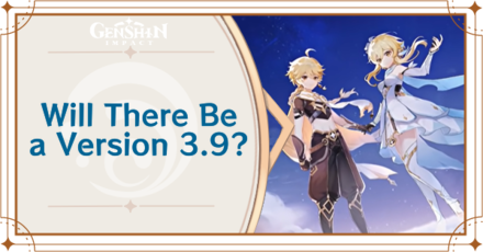 Genshin Impact - Will There Be a Version 3.9?