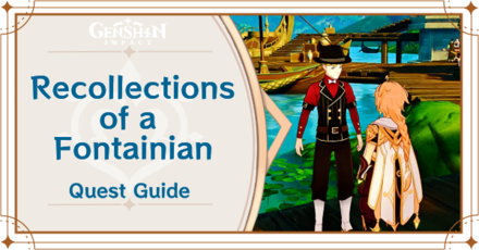 Genshin Impact - Recollections of a Fontainian World Quest Guide