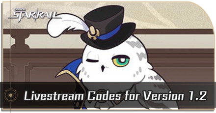 Honkai Star Rail - All 1.2 Livestream Codes