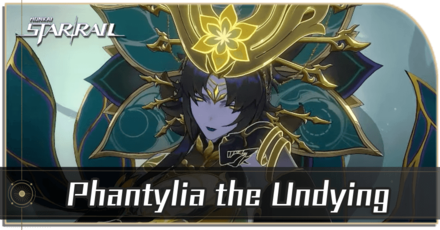 Honkai Star Rail - Phantylia the Undying Enemy Guide