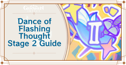 Genshin - Dance of Flashing Thought - Stage 2 Guide