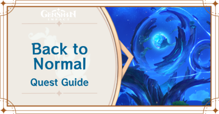 Genshin - Back to Normal - The Story Hidden in a Bottle Quest Guide