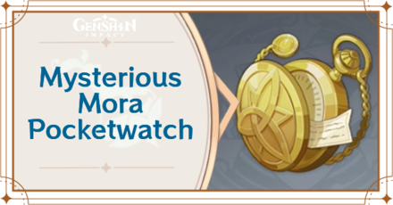 Genshin - Mysterious Mora Pocketwatch