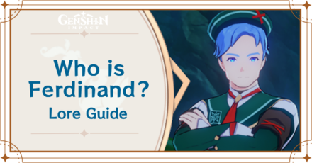 Genshin Impact - Ferdinand Story and Profile