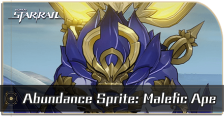 Honkai Star Rail - Abundance Sprite - Malefic Ape Enemy Guide