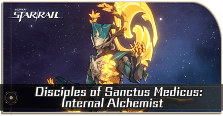 Honkai Star Rail - Disciples of Sanctus Medicus - Internal Alchemist Enemy Guide