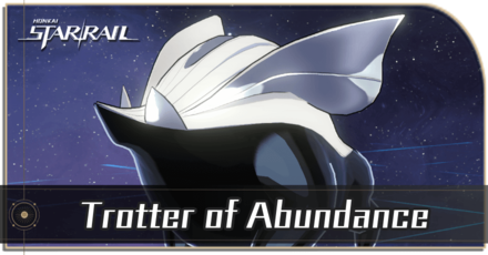 Honkai Star Rail - Trotter of Abundance Enemy Guide