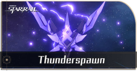 Honkai Star Rail - Thunderspawn Enemy Guide