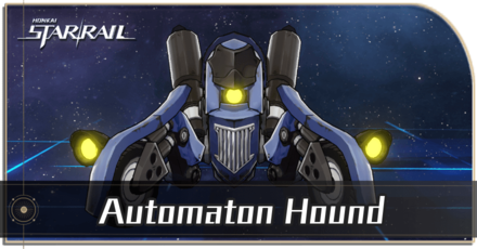 Honkai Star Rail - Automaton Hound Enemy Guide