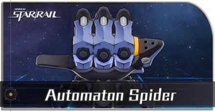 Honkai Star Rail - Automaton Spider Enemy Guide