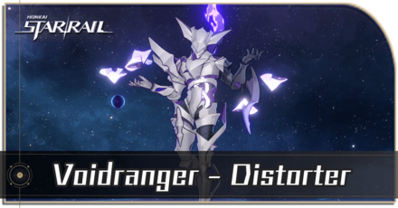 Honkai Star Rail - Voidranger - Distorter Enemy Guide