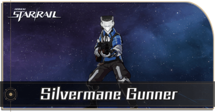 Honkai Star Rail - Silvermane Gunner Enemy Guide