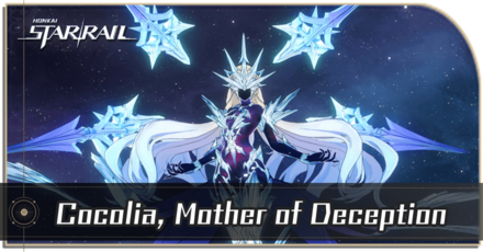 Honkai Star Rail - Cocolia, Mother of Deception Enemy Guide
