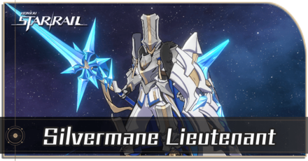 Honkai Star Rail - Silvermane Lieutenant Enemy Guide