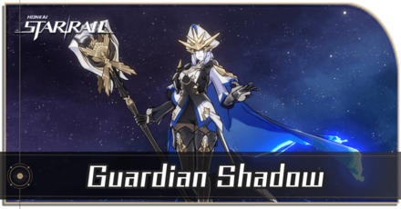 Honkai Star Rail - Guardian Shadow Enemy Guide