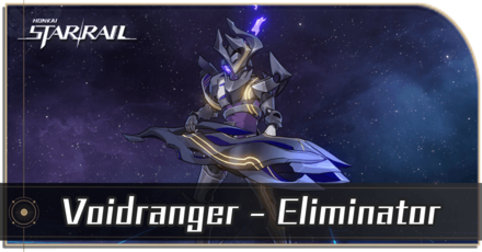 Honkai Star Rail - Voidranger - Eliminator Enemy Guide