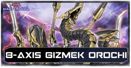 Master Duel - 8-Axis Gizmek Orochi Top Image