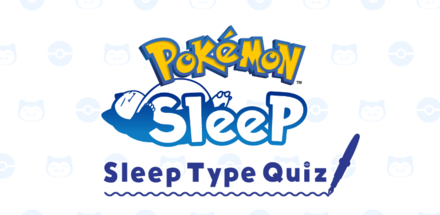 Pokemon Sleep - Sleep Type Quiz