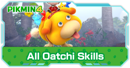 Pikmin 4 - All Oatchi Skills and Best Upgrades
