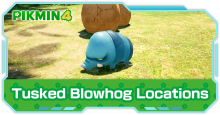 Pikmin 4 - Tusked Blowhog Locations
