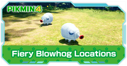 Pikmin 4 - Fiery Blowhog Locations