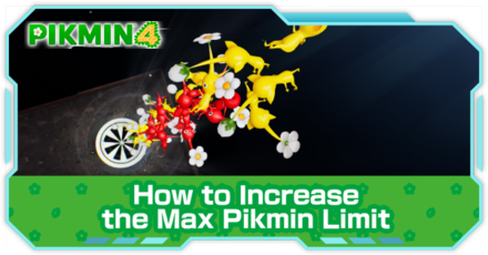 Pikmin 4 - How to Increase the Max Pikmin Limit