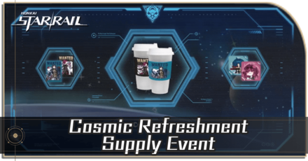 Honkai Star Rail - Cosmic Refreshment Supply Event