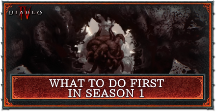 Diablo 4 - What to do First in Season 1