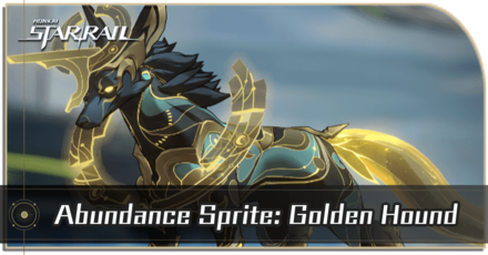 Honkai Star Rail - Abundance Sprite - Golden Hound Enemy Guide
