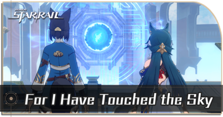 Honkai Star Rail - For I Have Touched the Sky