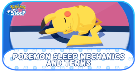 Pokemon Sleep - Sleep Mechanics and Terms