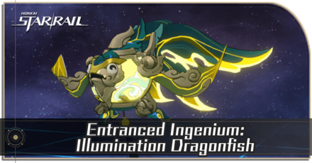 Honkai Star Rail - Entranced Ingenium - Illumination Dragonfish Enemy Guide